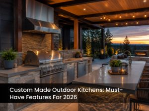 Custom Made Outdoor Kitchens