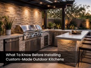 Custom-Made Outdoor Kitchens