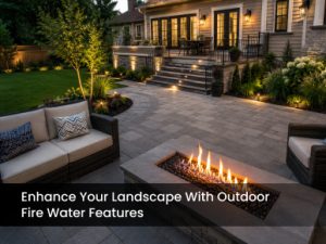 Landscape With Outdoor Fire Water Features