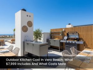 Outdoor Kitchen Cost in Vero Beach